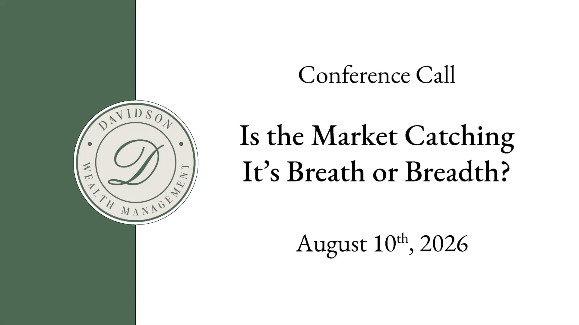 Conference Call – Is the Market Catching It’s Breath or Breadth?